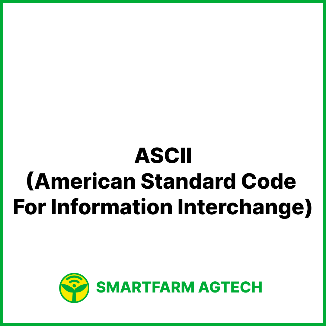 ASCII(American Standard Code For Information Interchange) | 스마트팜피디아 (Smartfarm Pedia)