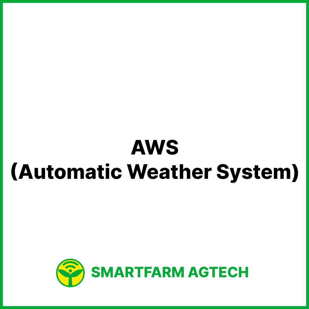 AWS(Automatic Weather System) | 스마트팜피디아 (Smartfarm Pedia)