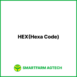 HEX(Hexa Code) | 스마트팜피디아 (Smartfarm Pedia)
