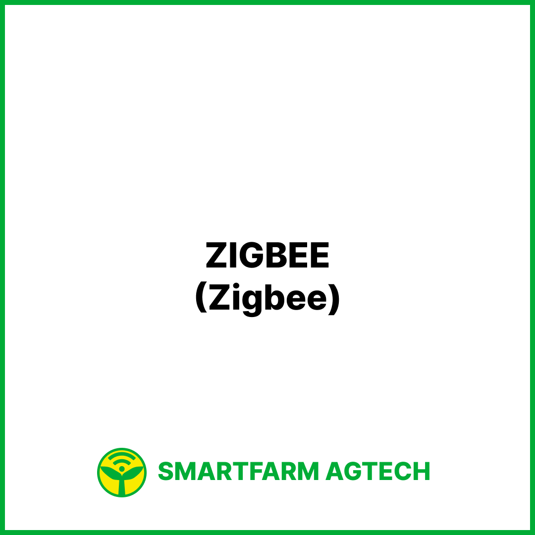ZIGBEE(Zigbee) | 스마트팜피디아 (Smartfarm Pedia)