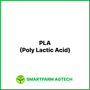PLA(Poly Lactic Acid) | 스마트팜피디아 (Smartfarm Pedia)